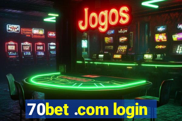 70bet .com login